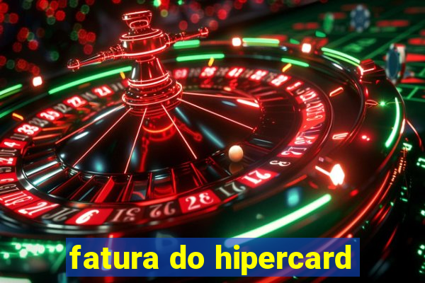 fatura do hipercard